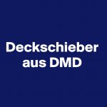 Deckschieber aus DMD