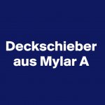 Deckschieber aus Mylar A